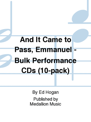 Book cover for And It Came to Pass, Emmanuel - Bulk Performance CDs (10-pack)