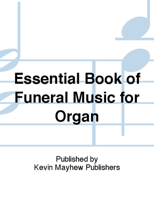 Book cover for Essential Book of Funeral Music for Organ