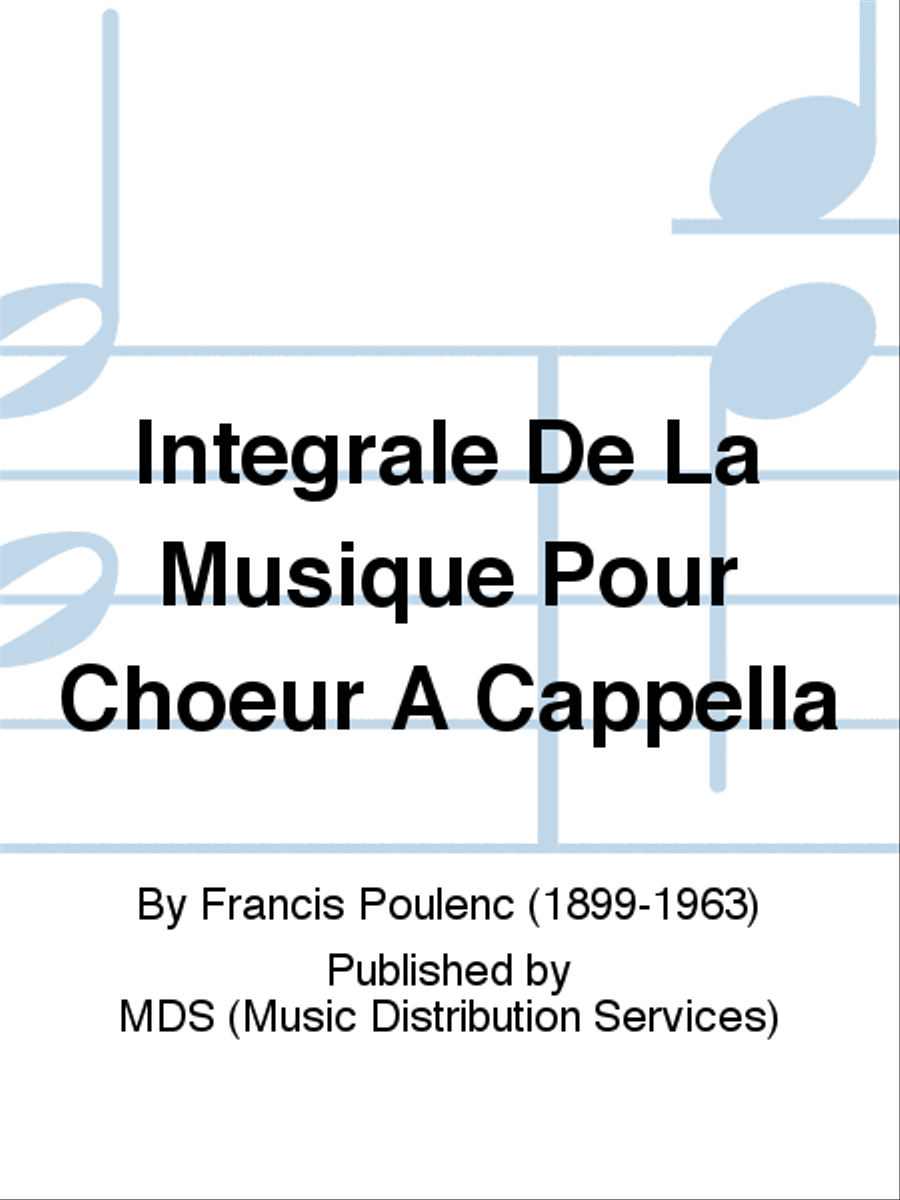 Integrale de la Musique pour Choeur a Cappella