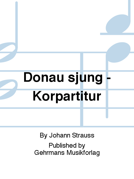 Donau sjung - Korpartitur