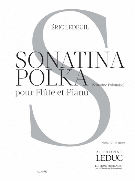 Sonatina Polka (sonatine Polonaise) (7-8e Annee) (7'30'') Pour Flute Et Piano
