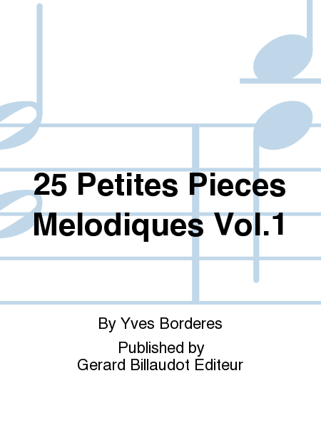 25 Petites Pieces Melodiques Vol.1
