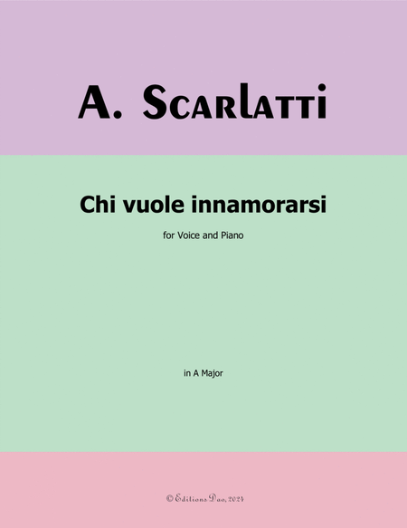 Chi vuole innamorarsi, by Scarlatti, in A Major