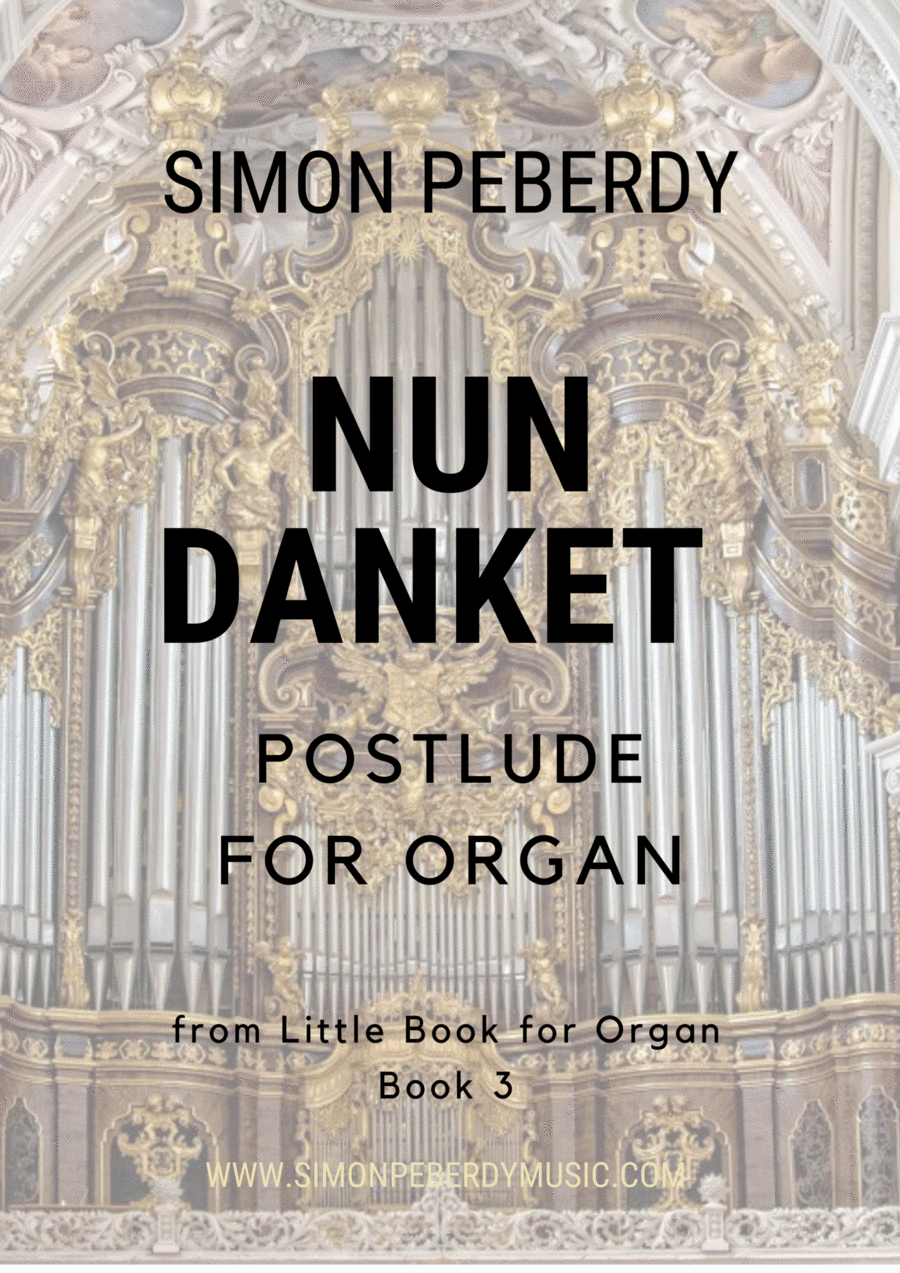 Organ Nun Danket Postlude by Simon Peberdy (original melody J. Crüger c.1647) Organ Solo scores gallery preview page 1