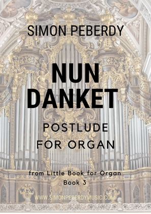 Book cover for Organ Nun Danket Postlude by Simon Peberdy (original melody J. Crüger c.1647)