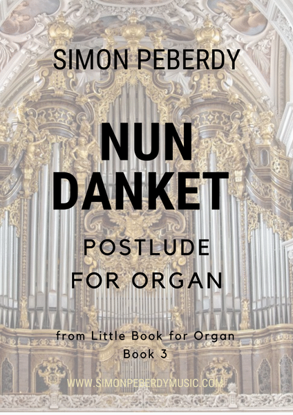 Organ Nun Danket Postlude by Simon Peberdy (original melody J. Crüger c.1647) image number null