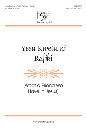 Book cover for Yesu Kwetu ni Rafiki (What a Friend We Have in Jesus)