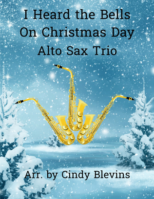 Book cover for I Heard the Bells On Christmas Day, Alto Sax Trio