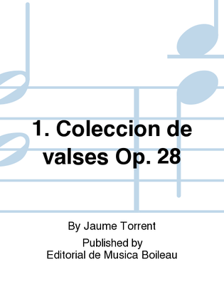 1. Coleccion de valses Op. 28