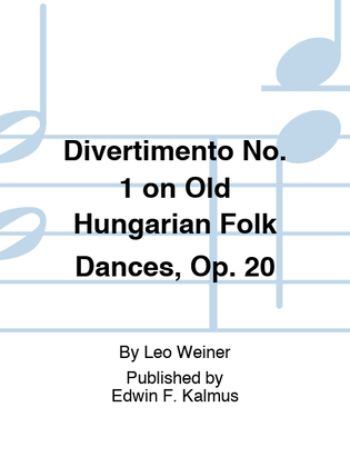 Divertimento No. 1 on Old Hungarian Folk Dances, Op. 20