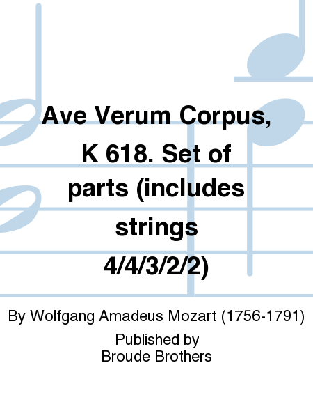 Ave Verum Corpus, K 618. Set of parts (includes strings 4/4/3/2/2)