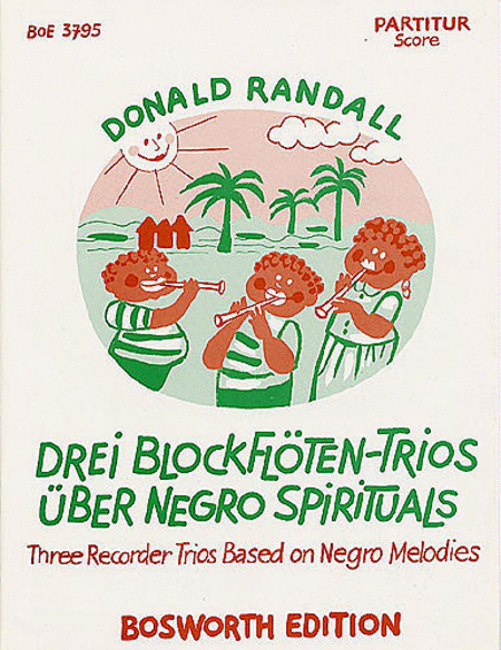 Donald Randall: Drei Blockfl/ten-Trios Uber Negro Spirituals