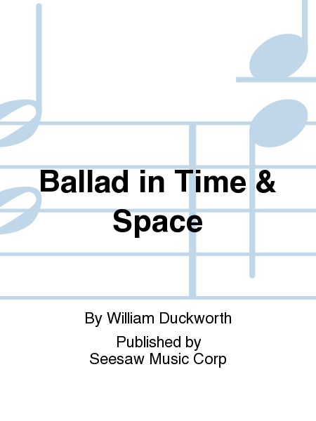 Ballad in Time & Space