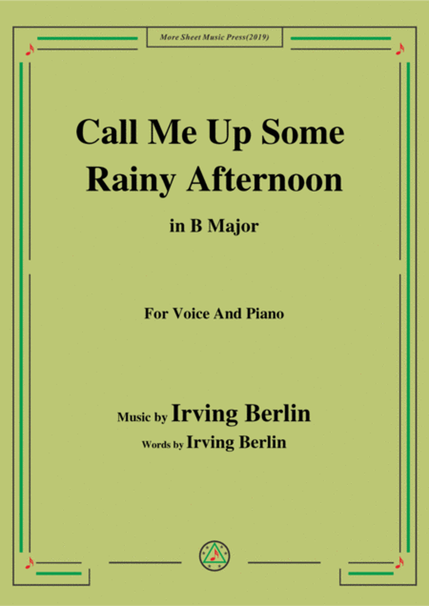 Irving Berlin-Call Me Up Some Rainy Afternoon,in B Major,for Voice&Piano image number null