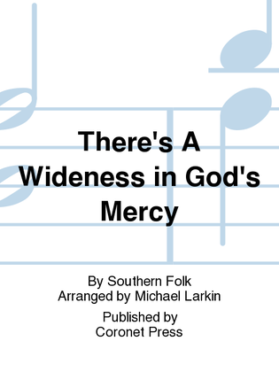 There's A Wideness in God's Mercy
