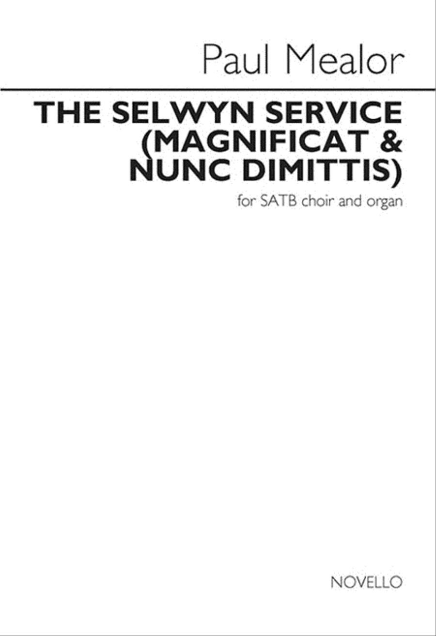 The Selwyn Service (Magnificat and Nunc Dimitis) by Paul Mealor 4-Part - Sheet Music