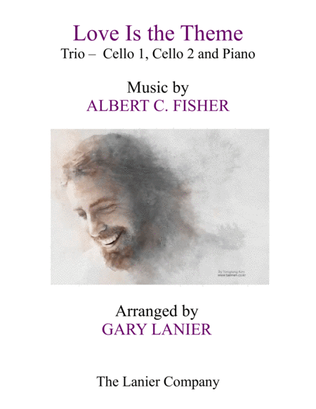 Book cover for LOVE IS THE THEME (Trio – Cello 1, Cello 2 & Piano with Score/Parts)