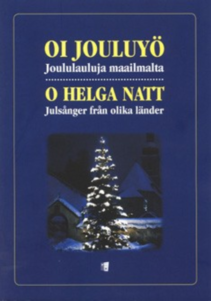 Oi Jouluyo / O Helga Natt