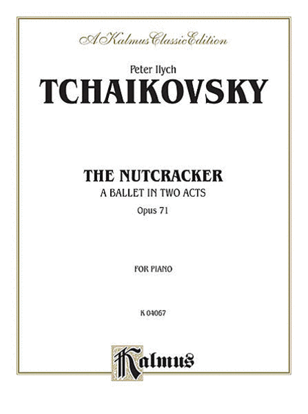 The Nutcracker, Op. 71 (Complete)