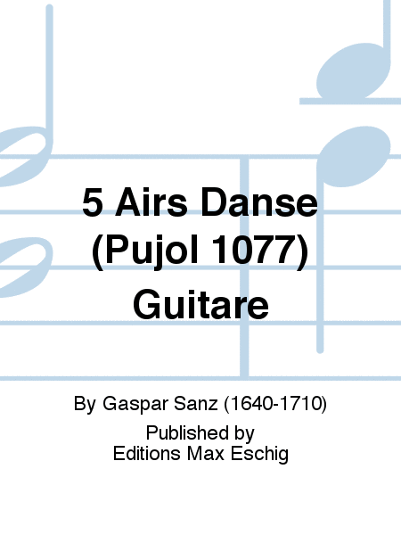 5 Airs Danse (Pujol 1077) Guitare