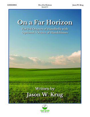 On a Far Horizon (for 3-6 octave handbell ensemble) (site license)