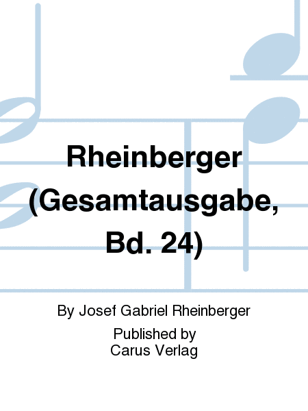 Rheinberger (Gesamtausgabe, Bd. 24)