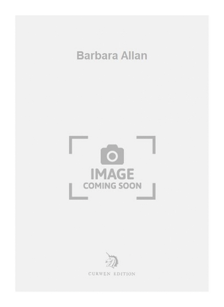 Barbara Allan 4-Part - Sheet Music