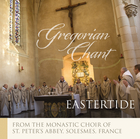 The Monks of Solesmes: Eastertide