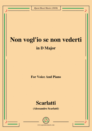 Scarlatti-Non vogl'io se non vederti,in D Major,for Voice and Piano