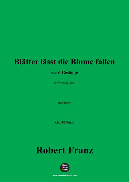 R. Franz-Blatter lasst die Blume fallen,in e minor,Op.30 No.2