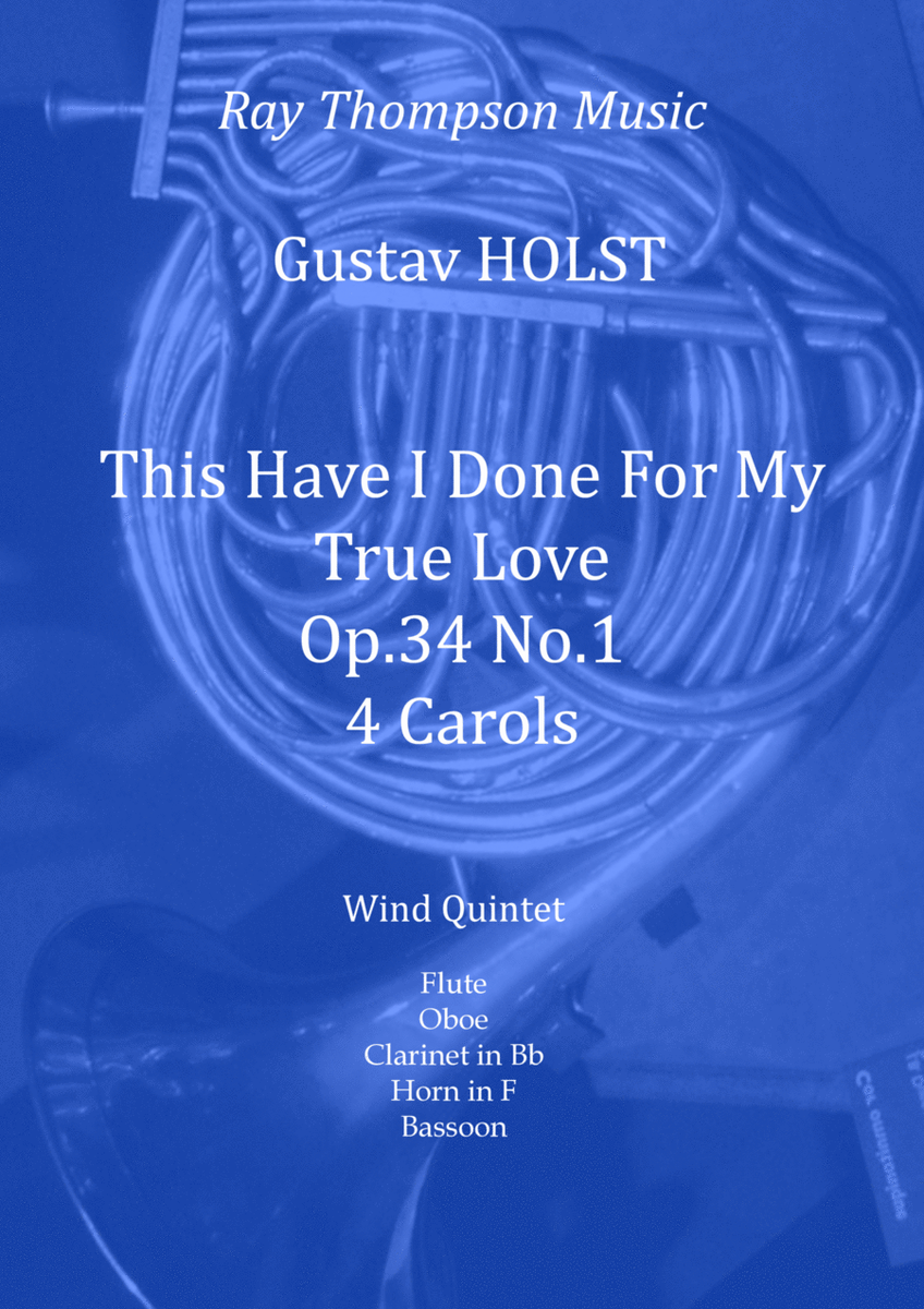 Holst: This Have I Done For My True Love (4 Carols for Acapella Choir) Op.34 No.1) - wind quintet image number null