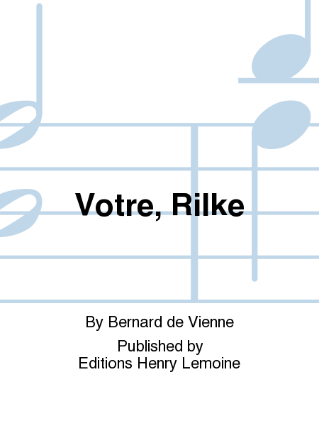 Votre, Rilke