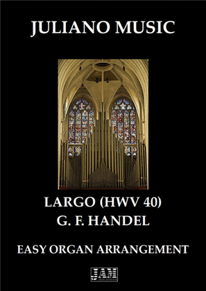 LARGO FROM "XERSES" (HWV 40) (EASY ORGAN) - G. F. HANDEL
