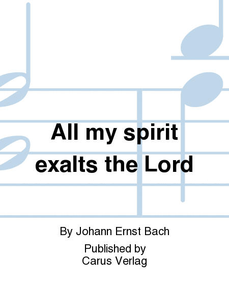 All my spirit exalts the Lord (Deutsches Magnificat)