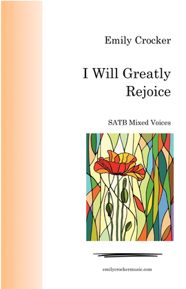 I Will Greatly Rejoice