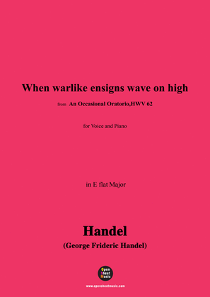 Handel-When warlike ensigns wave on high,from 'An Occasional Oratorio,HWV 62',in E flat Major