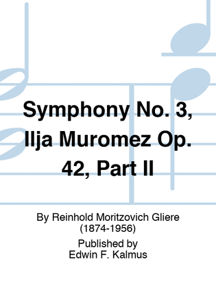 Symphony No. 3, Ilja Muromez Op. 42, Part II