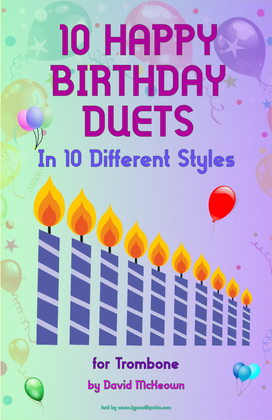 Book cover for 10 Happy Birthday Duets, (in 10 Different Styles), for Trombone