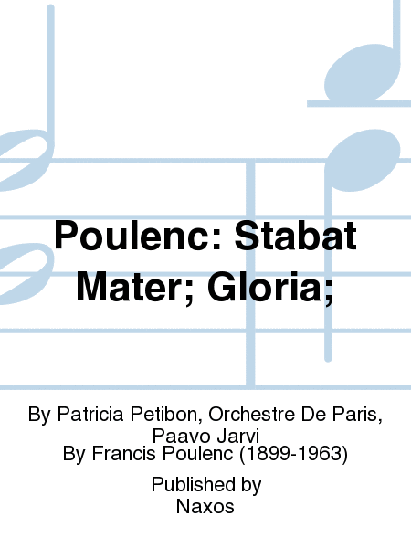 Poulenc: Stabat Mater; Gloria;