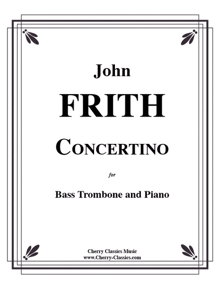 John Frith : Concertino for Bass Trombone and Piano