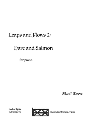 Leaps and Flows 2: Hare and Salmon