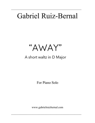 AWAY. Short waltz for piano solo in D Major