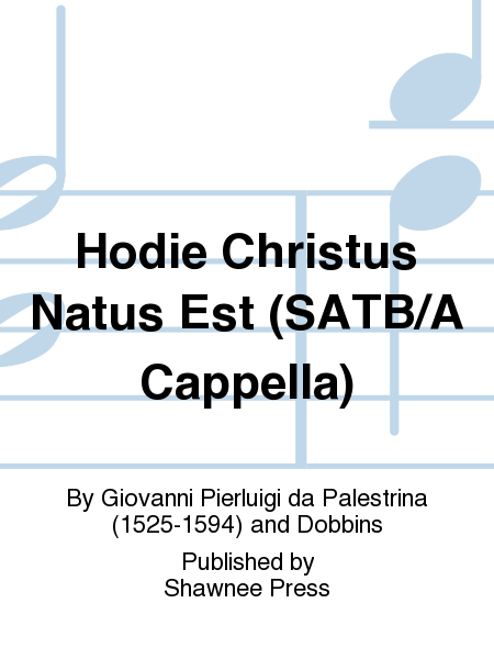 Hodie Christus Natus Est (SATB/A Cappella)