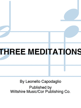THREE MEDITATIONS