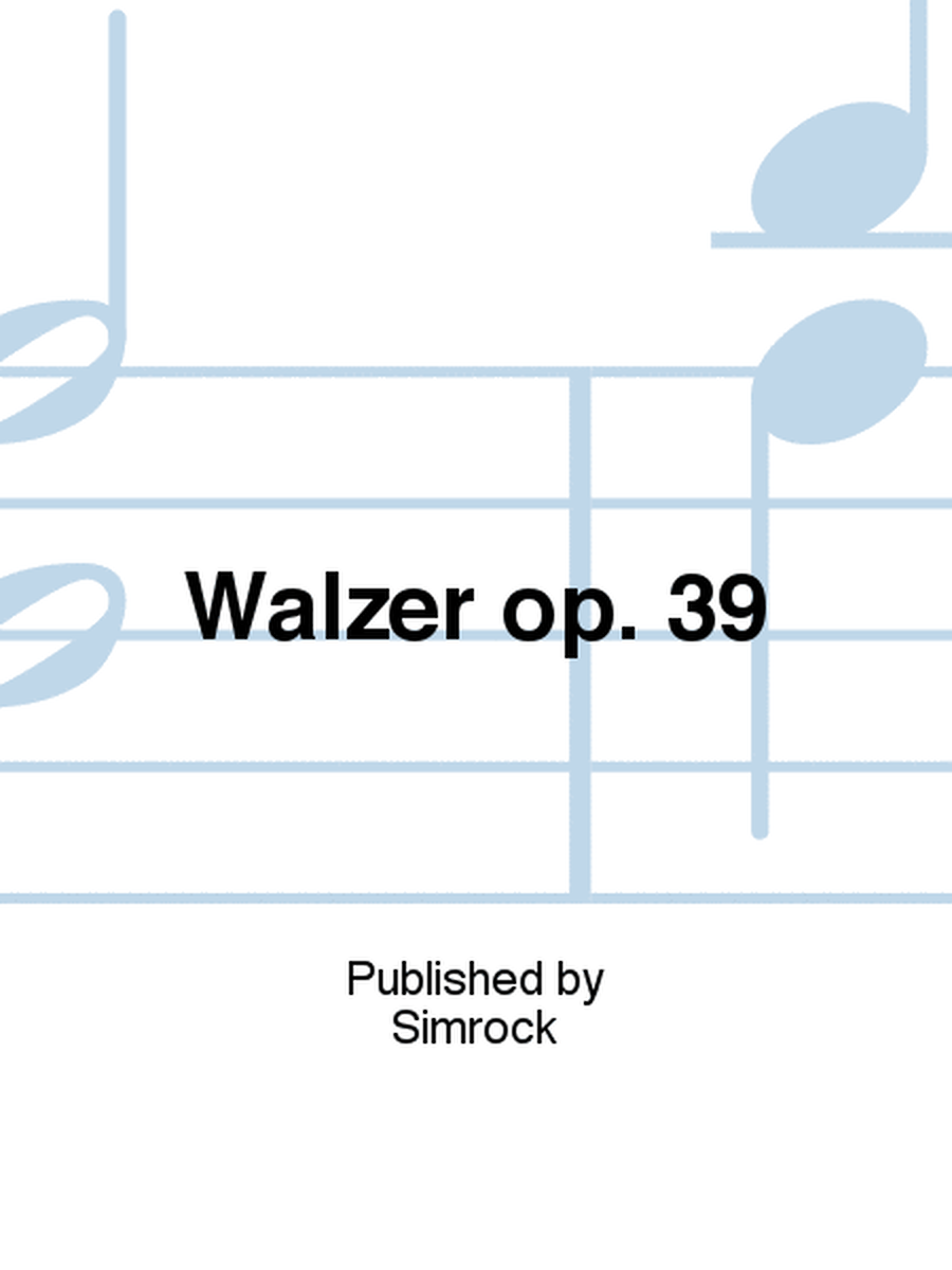 Walzer op. 39