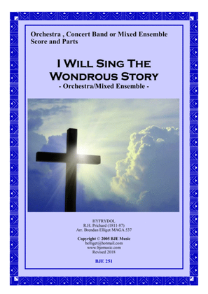 I Will The Wondrous Story (Hyfrydol) [Eb] - Orchestra/Mixed Ensemble Score and Parts PDF