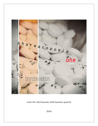 Pharmacopoeia: One (for solo bassoon and bassoon quartet)
