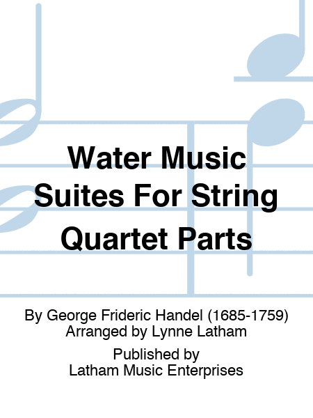 Water Music Suites For String Quartet Parts