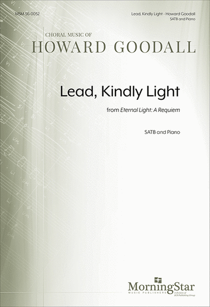 Hymn: Lead, kindly light from Eternal Light: A Requiem