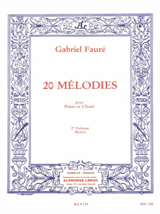 Book cover for Gabriel Faure - Vingt Melodies Pour Mezzo Et Piano, 2e Vol.